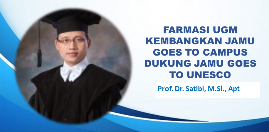 Farmasi UGM Kembangkan Jamu Goes to Campus Dukung Jamu Goes to UNESCO